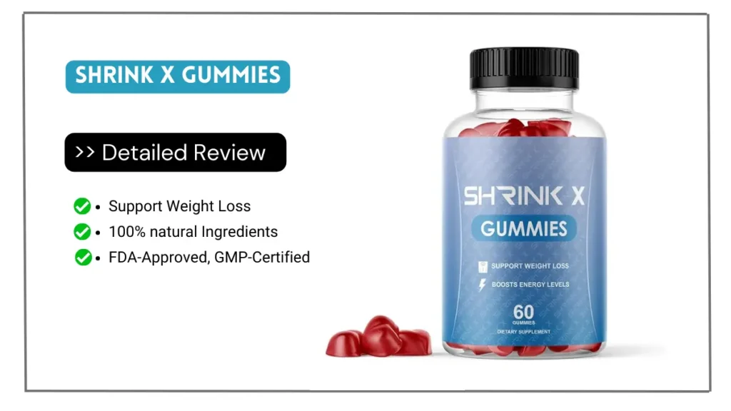 Shrink X Gummies Reviews