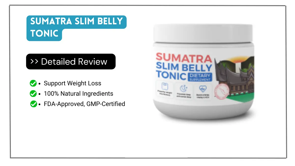 Sumatra Slim Belly Tonic Reviews